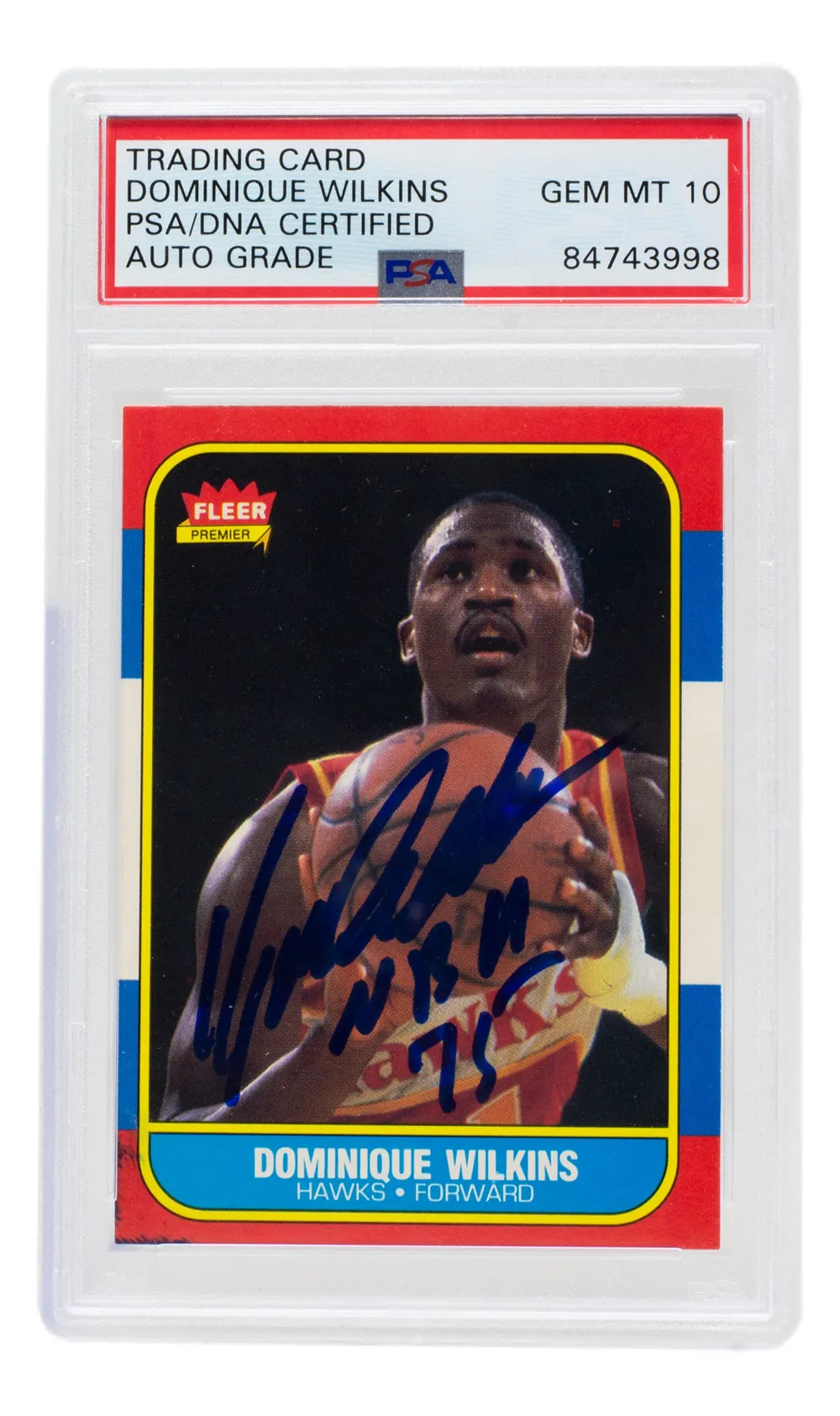 Dominique Wilkins Signed 1986 Fleer Hawks Rookie Card #121 NBA 75 Insc PSA/DNA 10